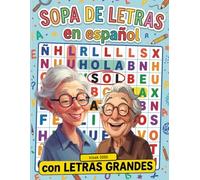 Sopa de Letras en español con Letras Grandes: 75 Juegos de Palabras para Entrenar tu Memoria. Letra Grande, Fácil de Leer y Perfecta para Estimular la Mente. Regalo ideal para abuelitos