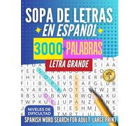 Sopa de Letras en Español para Adultos Letra Grande: 3000+ Palabras para Estimular la Memoria y Relajar la Mente. Spanish Word Search for Adults Large Print - Puzzle Book (Spanish Edition)