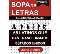 Sopa de Letras en Español para Adultos Letra Grande: 68 Latinos que han Transformado Estados Unidos - El Regalo Perfecto para la Abuela y el Abuelo