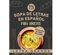Sopa de Letras En Español Para Adultos Letra Grande sobre Cocina: 2400 Palabras + Soluciones | Libro de Pasatiempos para Adultos para ejercitar tu mente y relajarte (Spanish Edition)