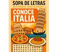 Sopa de Letras en español para Mayores Descubre Italia: Sopa de Letras en español para Mayores Descubre Italia: Libro de Pasatiempos para ... Grande (Spanish Edition) Letra muy grande