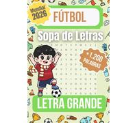 Sopa de Letras en Español Para Niños de 6 a 12 años Más 100 Puzzles: FÚTBOL LEYENDAS Mundial 2026: Edición Histórica con más de 1200 Palabras, ... Abuelos, Padres y Niños Compartan su Pasión.