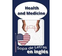 Sopa de Letras en Inglés Health and Medicine: Aprende inglés jugando con vocabulario de salud y medicina | 55 puzles con letra fácil para niños, adolescentes, adultos y mayores