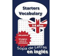 Sopa de Letras en Inglés Starters Vocabulary: Cuaderno de Actividades para Aprender Inglés | 5-8 Años | Vocabulario Básico | Soluciones Incluidas | Dibujos para Colorear