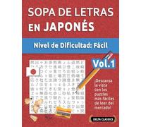 Sopa de Letras En Japonés - Nivel de Dificultad: Fácil - Vol.1 - Delta Classics - ¡Descansa La Vista Con Los Puzzles Más Fáciles de Leer del Mercado!