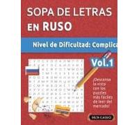 Sopa De Letras En Ruso - Nivel De Dificultad: Difícil - Vol.1 - Delta Classics - ¡Descansa La Vista Con Los Puzzles Más Fáciles De Leer Del Mercado! (Spanish Edition)