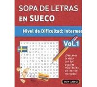 Sopa De Letras En Sueco - Nivel De Dificultad: Medio - Vol.1 - Delta Classics - ¡Descansa La Vista Con Los Puzzles Más Fáciles De Leer Del Mercado! (Spanish Edition)