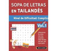 Sopa de Letras En Tailandés - Nivel de Dificultad: Difícil - Vol.1 - Delta Classics - ¡Descansa La Vista Con Los Puzzles Más Fáciles de Leer del Mercado!