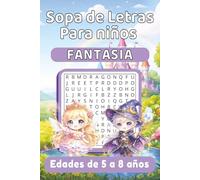 Sopa de Letras "Fantasía" para niños: de 5 a 8 años | 50+ Puzzles | Letra Grande | Educativo | Cohetes | Ciencia Ficción | Para vacaciones y Tiempo Libre | 6 x 9 pulgadas, 15,24 x 22,86 cm
