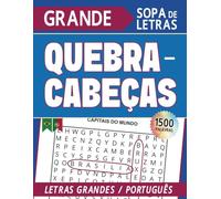 Sopa de Letras Gigante: Uma Aventura de 1500 Palavras | Portuguese Word Search: 104 puzzles multi-temáticos em Português com letras grandes, perfeito para relaxar, aprender e viajar!