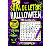 Sopa de Letras Halloween para Adultos: 100+ Rompecabezas Espeluznantes en Letra Grande | Libro de Pasatiempos Terrorífico con Soluciones para Noches de Escalofrío