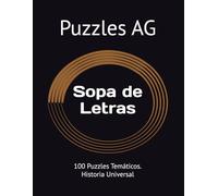 Sopa de Letras. Historia Universal: 100 Puzzles Temáticos