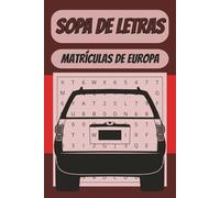 Sopa de Letras - Matriculas de EUROPA: Desafio de sopa de letras, divertido e relaxante de matriculas dos países da europa. Com 55 puzzles, 110 páginas, ótimo presente para amantes de passatempos.