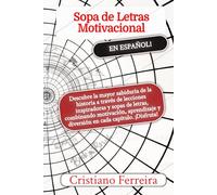 Sopa de Letras motivacional: Descubre la mayor sabiduría de la historia a través de lecciones inspiradoras y sopas de letras, combinando motivación, ... y diversión en cada capítulo. ¡Disfruta!