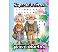 Sopa de letras para ABUELOS: Letras grandes,Crucigramas para adultos en Español,pasatiempos para mayores .