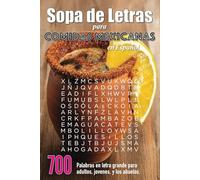 Sopa De Letras Para Comidas Mexicanas En Expañol: Palabras En Letra Grande Para Adultos, Jovenes, Y Los Abuelos.