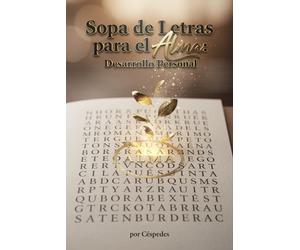 Sopa de Letras para el Alma: Desarrollo Personal: Encuentra la inspiración, mindfulness y autoconocimiento en cada página