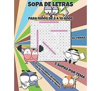 Sopa De Letras Para Niã±Os De 8 A 10 Aã±Os: Mantã©N El Cerebro Activo Cultivando La Concentraciã³N, El Aprendizaje Y La Paciencia Mientras Te Diviertes