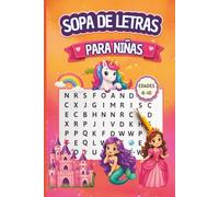 Sopa de Letras para Niñas de 6 a 10 Años: 90 Puzzles Divertidos con Letra Grande y Temas Encantadores | Princesas, Unicornios, Sirenas, Mascotas, Dulces, Música, Magia, Moda, Flores y Más