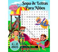 Sopa de letras para niños: 100 Juegos educativos para estimular el aprendizaje y la diversion, con dibujos para colorear para niños de 6 7 8 años