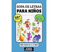 Sopa de Letras para Niños: 50+ Puzzles Fáciles en Español, Busca Palabras con Letra Grande sobre Animales, Ciencia y Aventura, Actividad Divertida para Chicos de 8-12 años