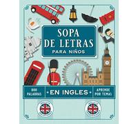 Sopa de Letras para Niños en Ingles: Juegos para Aprender Ingles y Vocabulario Basico para Niños de 8 a 12 Años con Pasatiempos en Ingles