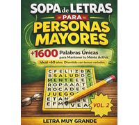 Sopa de letras para personas mayores Volumen 2: +1600 palabras únicas en letra XXL sin inversas para evitar frustración, estimular la memoria y ... y las costumbres de la España de antes.
