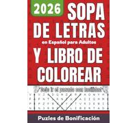 Sopa de Letras y Libro de Colorear en Español para Adultos: Afirmaciones Positivas, Mensajes Inspiradores y Palabras Motivacionales en Letra Gigante ... Aliviar el Estrés (+ Puzles de Bonificación)