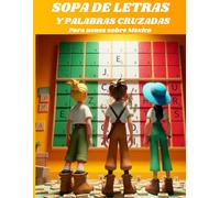 Sopa de letras y palabras cruzadas infantil.: Para niños sobre Mexico.