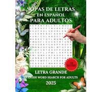 Sopas De Letras En Español Para Adultos: 1400+ Palabras en español variadas para adultos con letra grande para aprender, ejercitar y relajar la mente. Spanish word search for adults with large print.