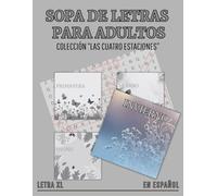 Sopas de letras en español para adultos. Las Cuatro Estaciones - Invierno: Sopas de letras temáticas sobre el invierno (Las Cuatro Estaciones). Letra ... Spanish Word Search For Adults Large Print.
