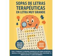 Sopas de Letras Terapéuticas para Adultos Mayores: Pasatiempo fácil y estimulante para la mente | Juegos de sopas de letras para adultos mayores, terapia cognitiva y bienestar