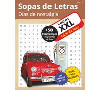 Sopas de Letras XXL, Días de Nostalgia.: Más de 50 Pasatiempos sobre recuerdos entrañables de los años 50, 60 y 70. Para toda la familia. Ideal para ... libre... Tamaño 21,59 x 27,94 cm, 83 pág.