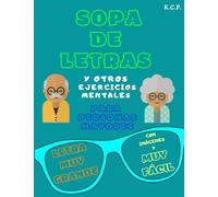 SOPAS DE LETRAS Y OTROS EJERCICIOS MENTALES PARA ADULTOS MAYORES: EJERCICIOS COMO: CRUCIGRAMAS, ENCUENTRA LAS DIFERENCIAS Y BUSCA PALABRAS