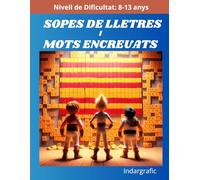Sopes de lletres i mots encreuats en català: Per a nens: Nivell de Dificultat: 8-13 anys