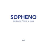 Sopheno Réenchanter l'être et le monde - Ede - Librinova - broché - Essai