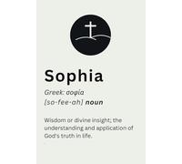 Sophia: A Minimalist Christian Notebook Featuring Unique Bible Verses About Wisdom: A Thoughtful Journal Highlighting Bible Verses About Wisdom (Sophia) from the New Testament