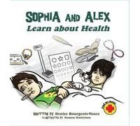 Sophia And Alex Learn About Health