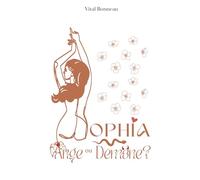 Sophia, ange ou démone?