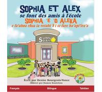 Sophia et Alex se font des amis à l'école: Sophia 'e 'o Aleka e fa'ahoa rāua ia vetahi 'ē i te fare ha'api'ira'a