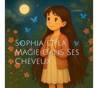 Sophia et la Magie Dans Ses Cheveux