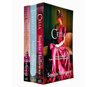 Sophia Holloway 3 Books Collection Set (Celia, Isabelle, The Chaperone)