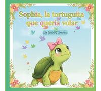 Sophia, la tortuguita que quería volar