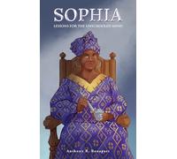 Sophia: Lessons for the Unschooled Mind