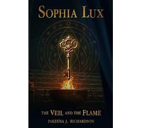 Sophia Lux: The VEIL and The FLAME