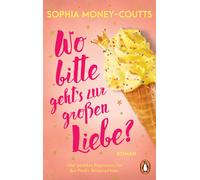 Sophia Money-Co Wo bitte geht’s zur großen Liebe?: Roman. Stella Shakesp (Poche)