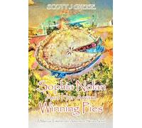 Sophia Nolan and Her Award Winning Pies: A Marcus Timebender adventure series novel