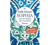 Sophia, Oder Der Anfang Aller Geschichten