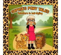 Sophia’s Pony Tales: Adventure in hairstyling