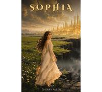 SOPHIA: The Hidden Books, Book One
